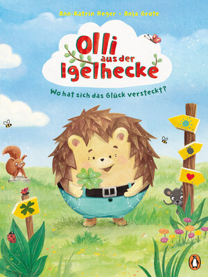 cover image of Olli aus der Igelhecke: Wo hat sich das Glück versteckt?